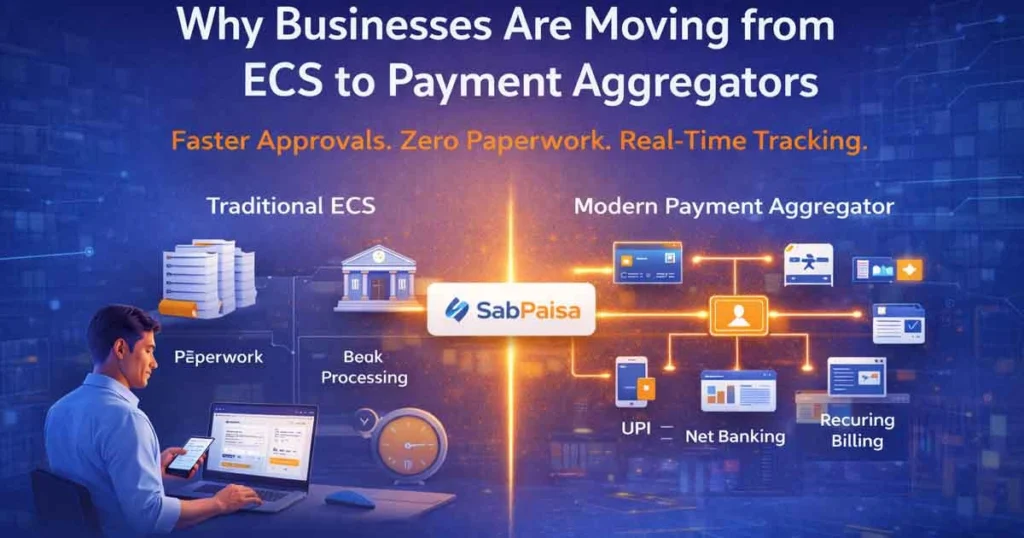 Why Businesses Moving from ECS Prefer Payment Aggregators