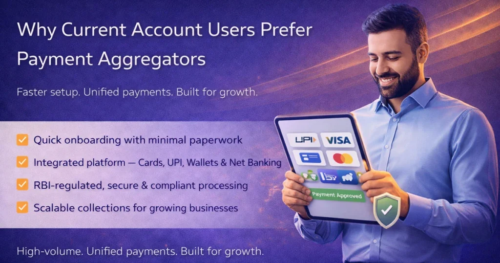 Why Current Account Users Prefer Payment Aggregators